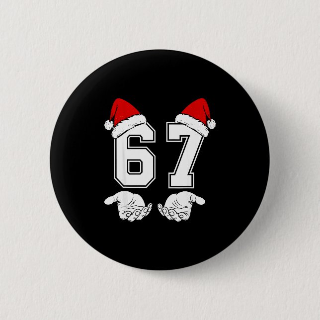 Nummer 67 Matching Six Seven 6 7 Meme 6 7 Weihnach Button (Vorderseite)