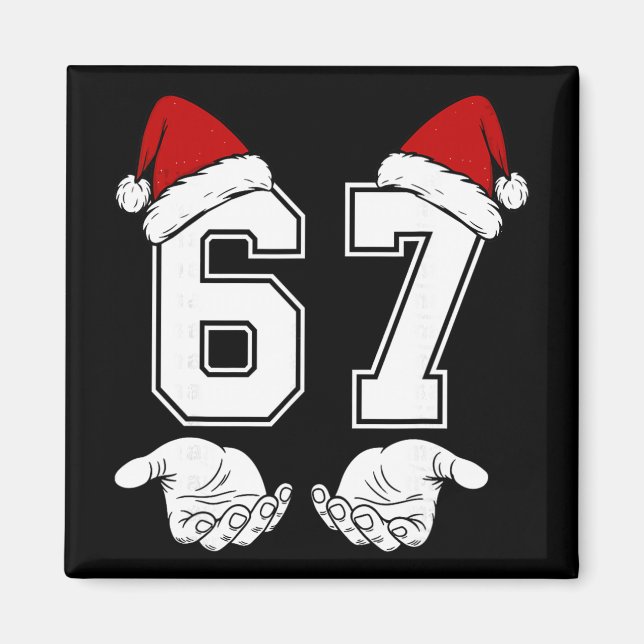 Nummer 67 Matching Six Seven 6 7 Meme 6 7 Weihnach Magnet (Vorne)