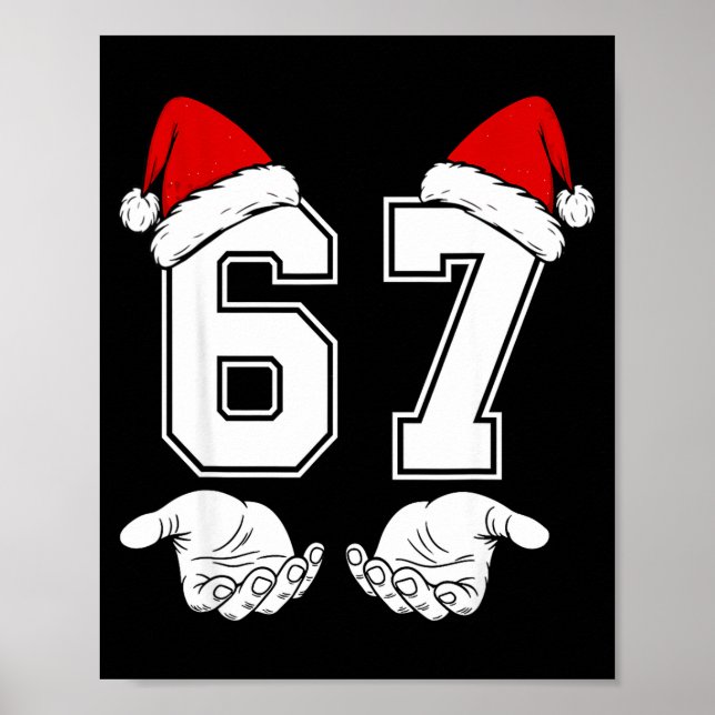 Nummer 67 Matching Six Seven 6 7 Meme 6 7 Weihnach Poster (Vorne)