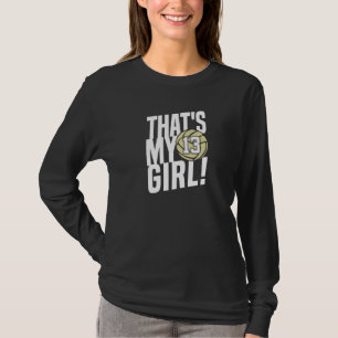 Nummer Dreizehn Das ist mein Mädchen 13 Volleyball T-Shirt
