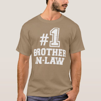 Nummer eins 1 Brotherinlaw T-Shirt