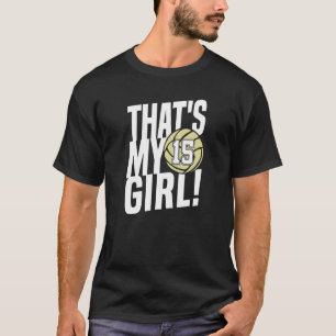 Nummer Fünfzehn Das ist mein Mädchen 15 Volleybal T-Shirt