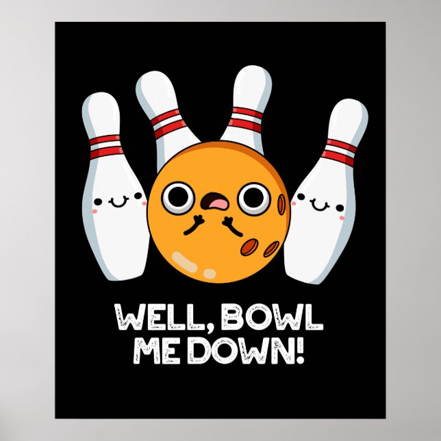 Nun, Bowl Me Down Funny Bowling Puff Dark BG Poster (Vorne)