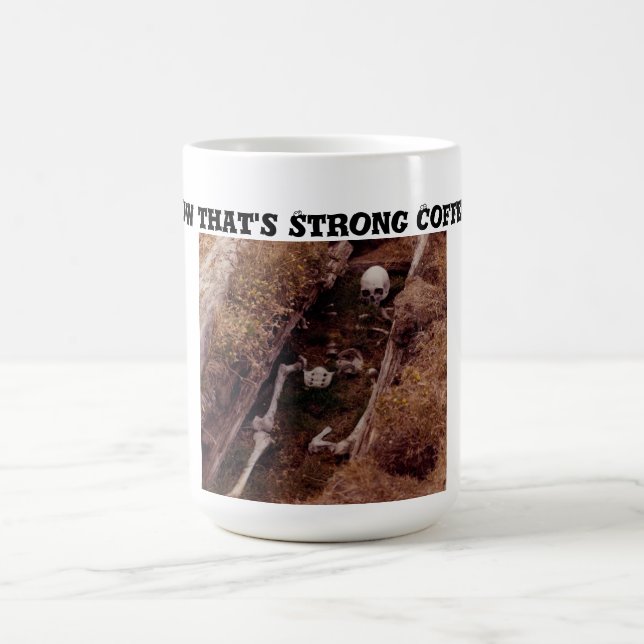 Nun, das ist der starke Kaffee! Skeleton Grave Fot Tasse (Mittel)