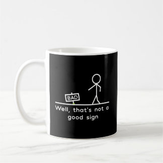 Nun, das ist kein Zeichen Kaffeetasse