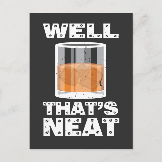 Nun, das ist Neat - Funny Whiskey Postkarte (Vorderseite)