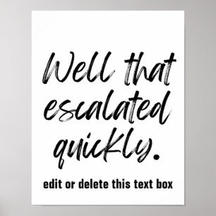 Nun, das ist schnell skaliert - benutzerdefinierte poster