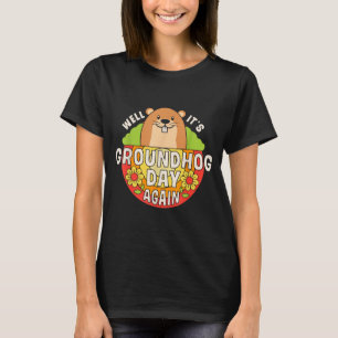 Nun ist es wieder Tag des Murmeltiers Lustig Retro T-Shirt