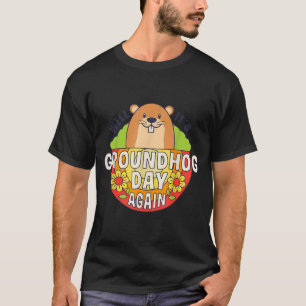 Nun ist es wieder Tag des Murmeltiers Lustig Retro T-Shirt