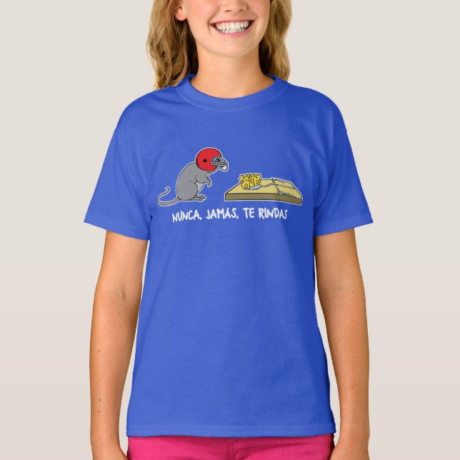 Nunca jamas te rindas T-Shirt (Vorderseite)