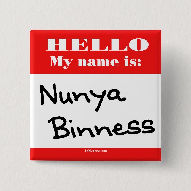 Nunya Binness Button (Vorderseite)