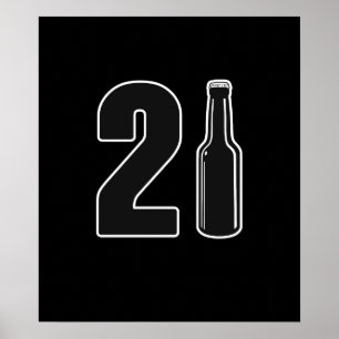 Nur 21 Bierflasche 21. Geburtstag gedreht Poster
