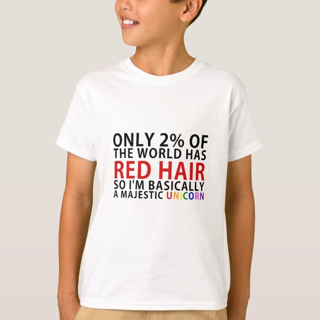 Nur 2 Prozent der Welt hat rotes Haar so Im T-Shirt (Vorderseite)