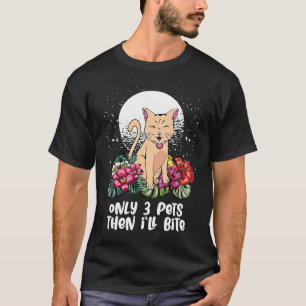 Nur 3 Haustiere, dann werde ich die Katze beißen S T-Shirt