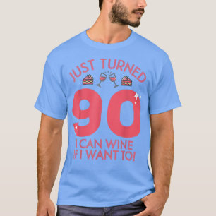 Nur 90 Wein gebrannt, wenn ich auf 90. Geburtstags T-Shirt