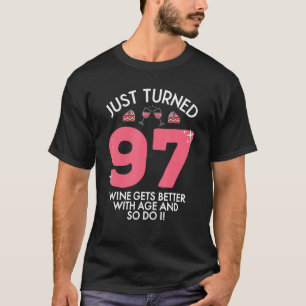 Nur 97 Wein besser mit Alter 97. Geburtstag T-Shirt