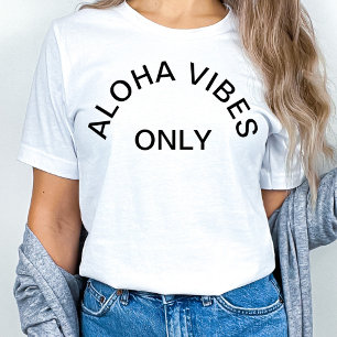 "NUR ALOHA-VIBES" T-Shirt