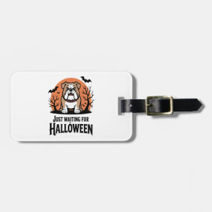Nur auf Halloween Hund warten Gepäckanhänger