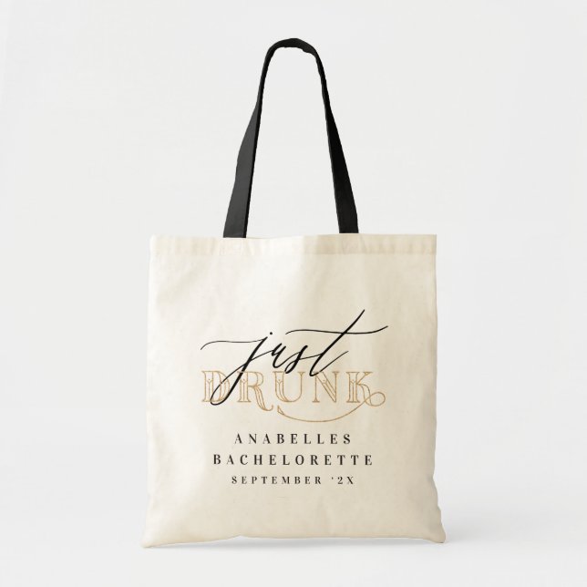 Nur betrunkene Bachelorette Tasche (Vorne)