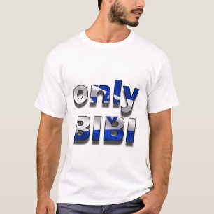 Nur Bibi-Israel-Ausgabe T-Shirt