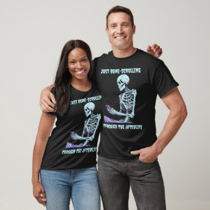 Nur "Bone Scrolling" - Halloween-Smartphone-T - Sh T-Shirt