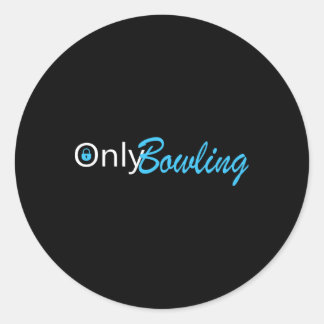 Nur Bowling Funny Adult Humor Bowling Geschenk Runder Aufkleber