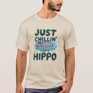 Nur Chillin' wie ein Hippo T-Shirt