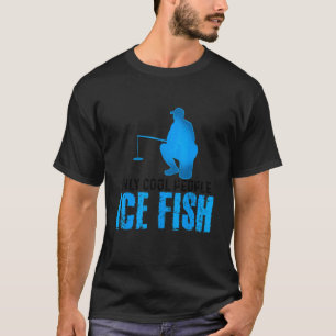 Nur Coole Menschen Eisfisch Fischen Rod Ice Fisher T-Shirt