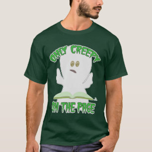 Nur Creepy auf Page Horror Author Slogan T-Shirt