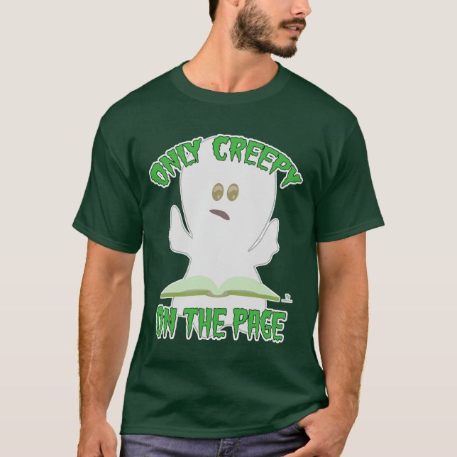 Nur Creepy auf Page Horror Author Slogan T-Shirt (Vorderseite)
