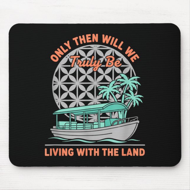 Nur dann werden wir mit dem Land Naturboot leben Mousepad (Vorne)