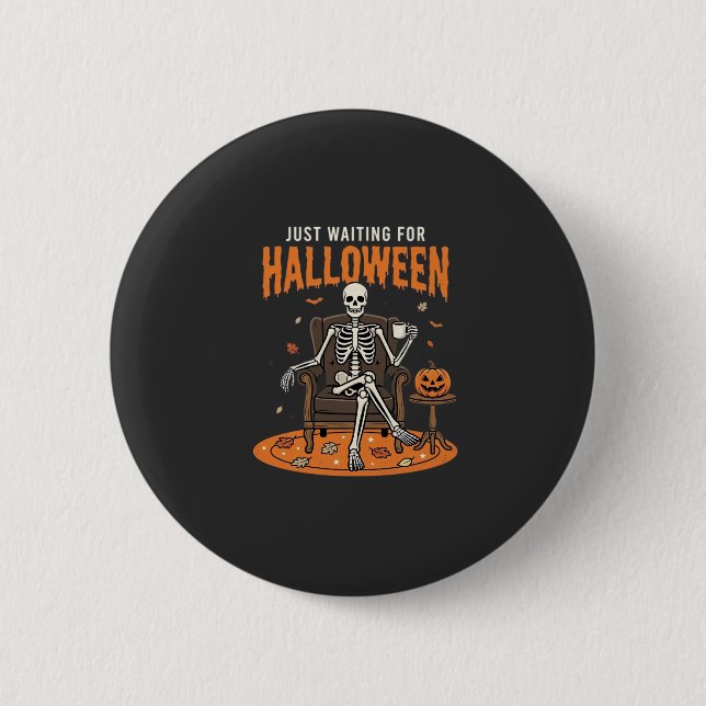 Nur darauf warten, dass Halloween-Skelett-Design_1 Button (Vorderseite)