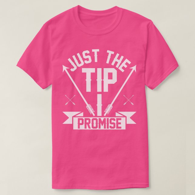 Nur das Tipp-Primise-Funny-Bogenschießen T-Shirt (Design vorne)