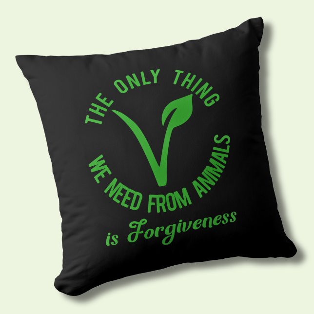 Nur das, was wir von Tieren brauchen, ist Vergebun Kissen (Von Creator hochgeladen)