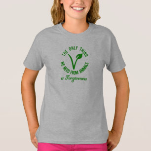 Nur das, was wir von Tieren brauchen, ist Vergebun T-Shirt