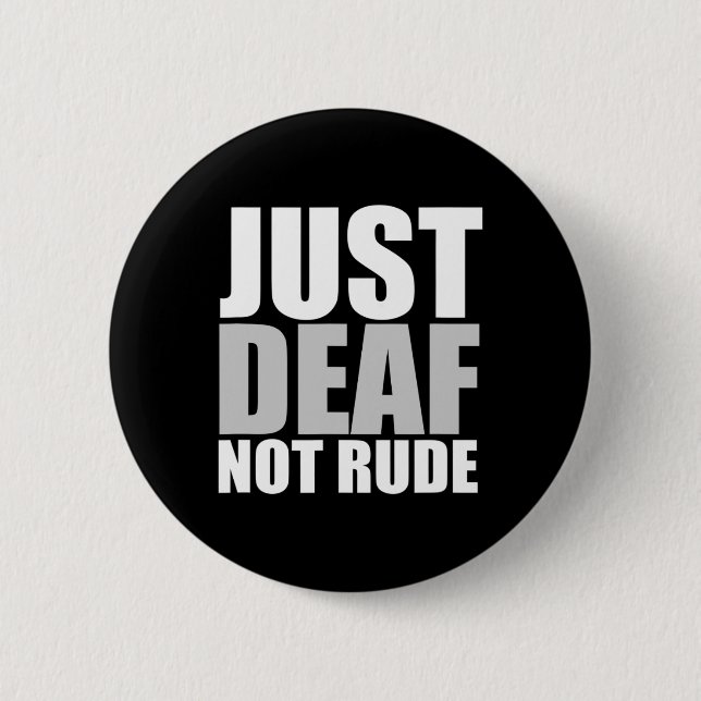 Nur Deaf nicht rude asl Deaf Hörhilfe Button (Vorderseite)