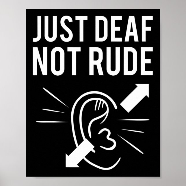 Nur DEAF nicht rude Deaf Awareness Poster (Vorne)