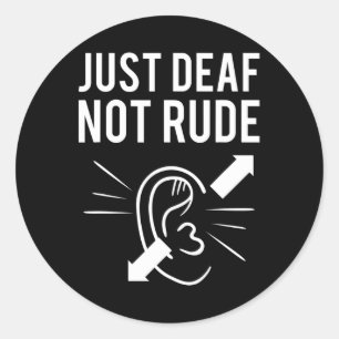Nur DEAF nicht rude Deaf Awareness Runder Aufkleber