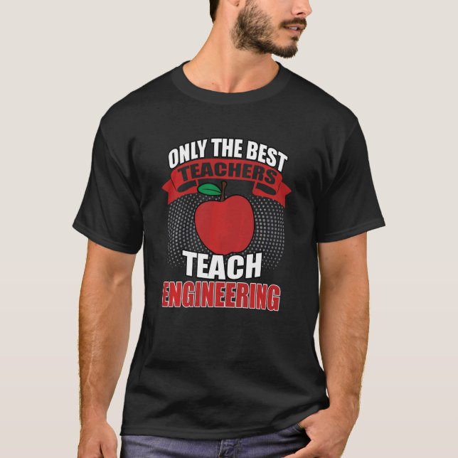 Nur der beste Lehrer für Ingenieurwesen T-Shirt (Vorderseite)