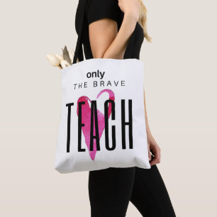 Nur der Brave Teach - Lehrer-Tasche