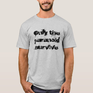 Nur der Paranoiker T-Shirt