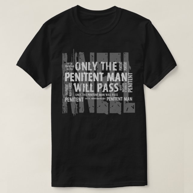 Nur der Penitent wird passieren T-Shirt (Design vorne)