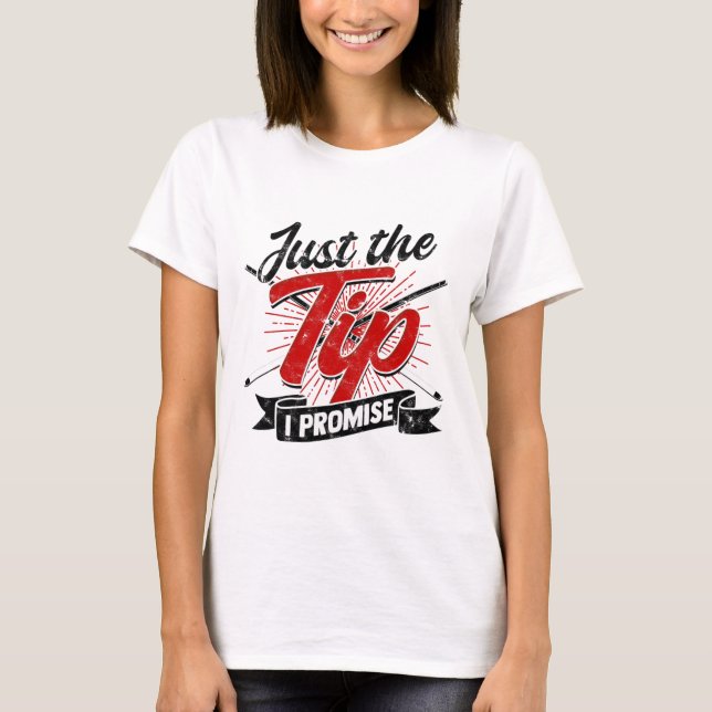 Nur der Tipp I Versprechen - Funny Billiards Hob T-Shirt (Vorderseite)