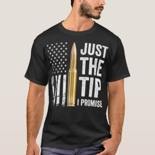 Nur der Tipp I Versprechen Funny Gun Eigentümer Pr T-Shirt