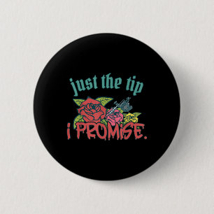 Nur der Tipp I Versprechen Funny Sprichwort Tattoo Button