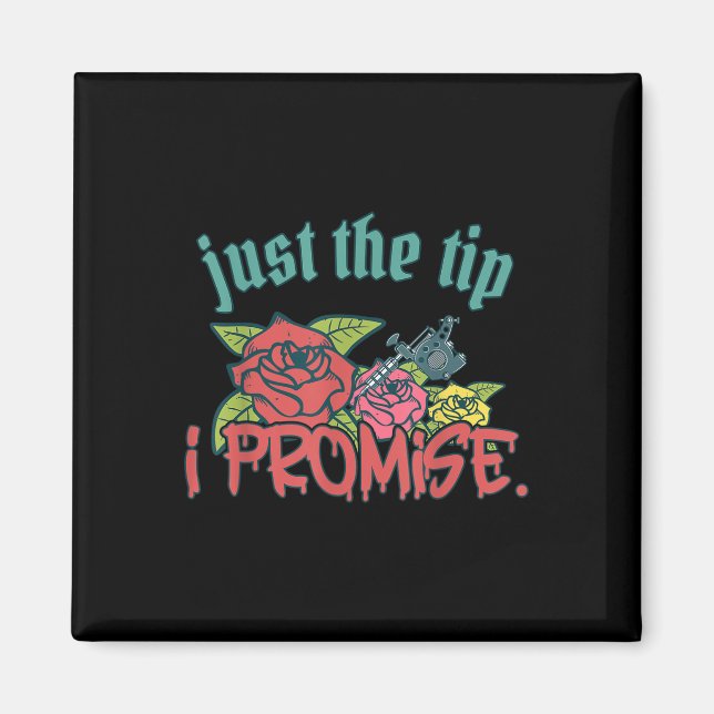 Nur der Tipp I Versprechen Funny Sprichwort Tattoo Magnet (Vorne)
