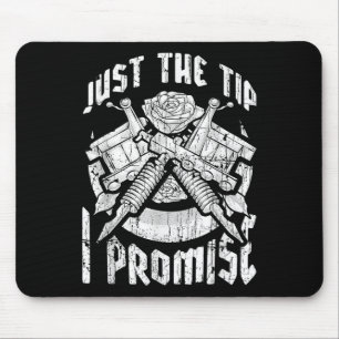 Nur der Tipp I Versprechen Funny Tattoo Lover Tatt Mousepad