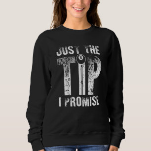 Nur der Tipp I Versprechen für Männer Frauen Sweatshirt