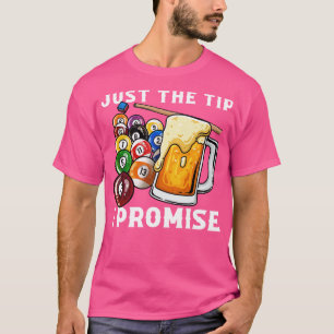 Nur der Tipp I Versprechen I Funny Pool Billard 8 T-Shirt