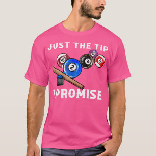 Nur der Tipp I Versprechen ich Funny Pool Billiard T-Shirt